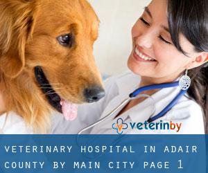 Veterinary Hospital in Adair County by main city - page 1