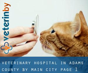 Veterinary Hospital in Adams County by main city - page 1