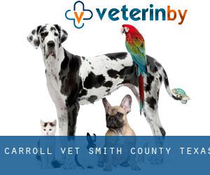 Carroll vet (Smith County, Texas)
