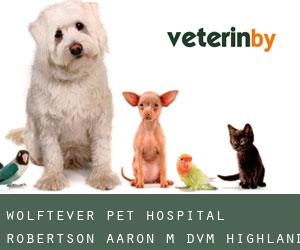Wolftever Pet Hospital: Robertson Aaron M DVM (Highland Manor)