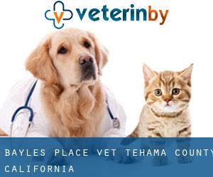 Bayles Place vet (Tehama County, California)