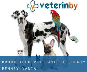 Brownfield vet (Fayette County, Pennsylvania)
