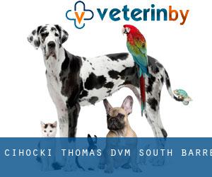 Cihocki Thomas DVM (South Barre)