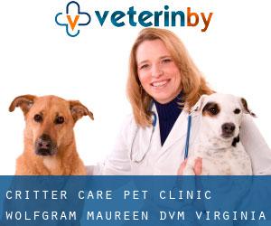 Critter Care Pet Clinic: Wolfgram Maureen DVM (Virginia)