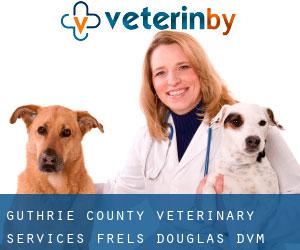 Guthrie County Veterinary Services: Frels Douglas DVM (Guthrie Center)