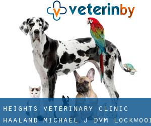 Heights Veterinary Clinic: Haaland Michael J DVM (Lockwood)