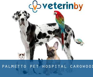 Palmetto Pet Hospital (Carowood)