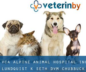 Vca Alpine Animal Hospital Inc: Lundquist K Seth DVM (Chubbuck)