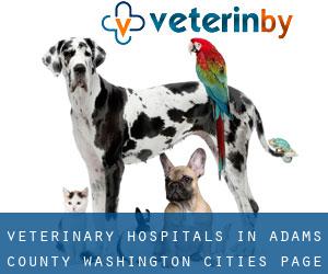 veterinary hospitals in Adams County Washington (Cities) - page 1
