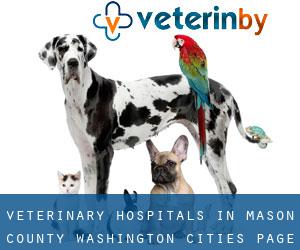 veterinary hospitals in Mason County Washington (Cities) - page 1