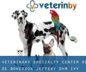 Veterinary Specialty Center of De: Bowersox Jeffery DVM (Ivy Ridge)